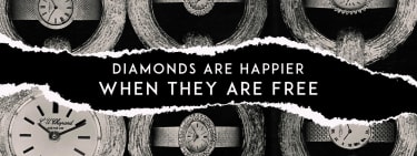 Diamond are happier when they are free slogan and watches